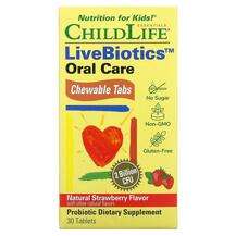 ChildLife, Пробиотики, LiveBiotics Oral Care, 30 таблеток