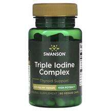 Swanson, Triple Iodine Complex High Potency 12.5 mg, Йод, 60 к...