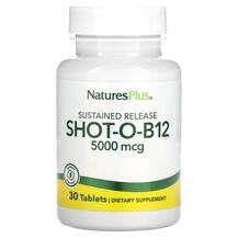 Natures Plus, Shot-O-B12 5000 mcg, Метилкобаламін B12, 30 табл...