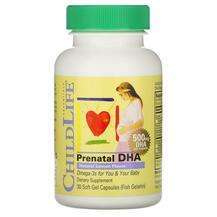 ChildLife, Prenatal DHA, Пренатальна ДГК 500 мг, 30 капсул