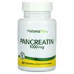 Natures Plus, Панкреатин 1000 мг, Pancreatin 1000 mg, 60 таблеток