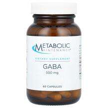 Metabolic Maintenance, ГАМК, GABA 500 mg, 60 капсул