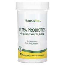 Natures Plus, Пробиотики, Ultra Probiotics 40 Billion, 30 капсул