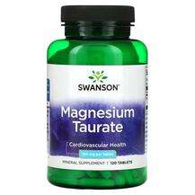 Swanson, Magnesium Taurate 100 mg, Магній Таурат, 120 tablets