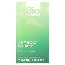 Bio Nutrition, Поддержка щитовидной, Thyroid Wellness, 60 капсул