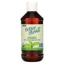 Now, Organic Better Stevia Zero-Calorie Liquid Sweetener, 237 ml
