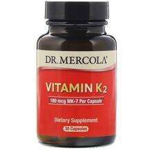 Dr Mercola, Vitamin K2 180 mcg, Вітамін К2 180 мкг, 30 капсул